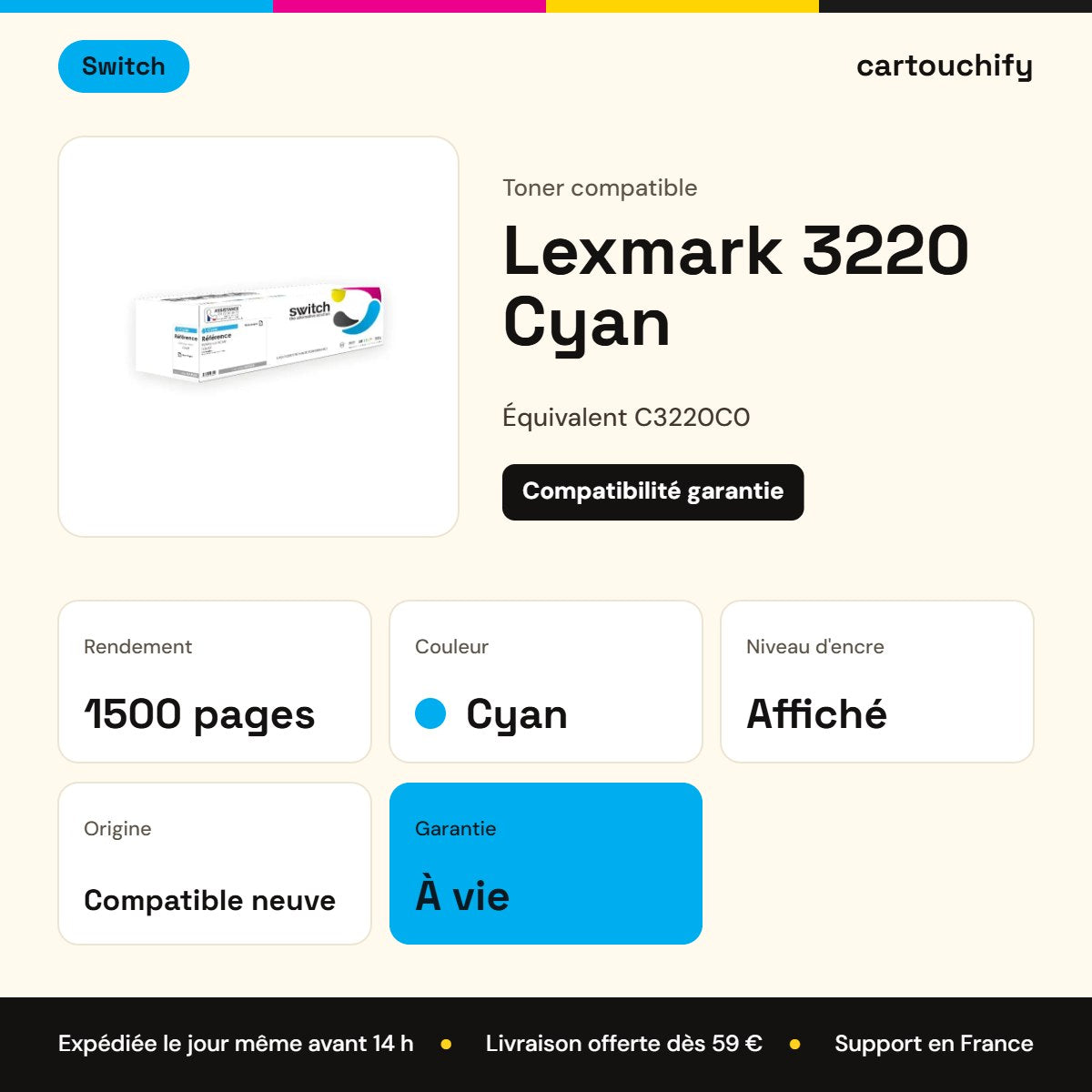 Lexmark 3220 Toner Cyan compatible équivalent à C3220C0 · Switch : caractéristiques