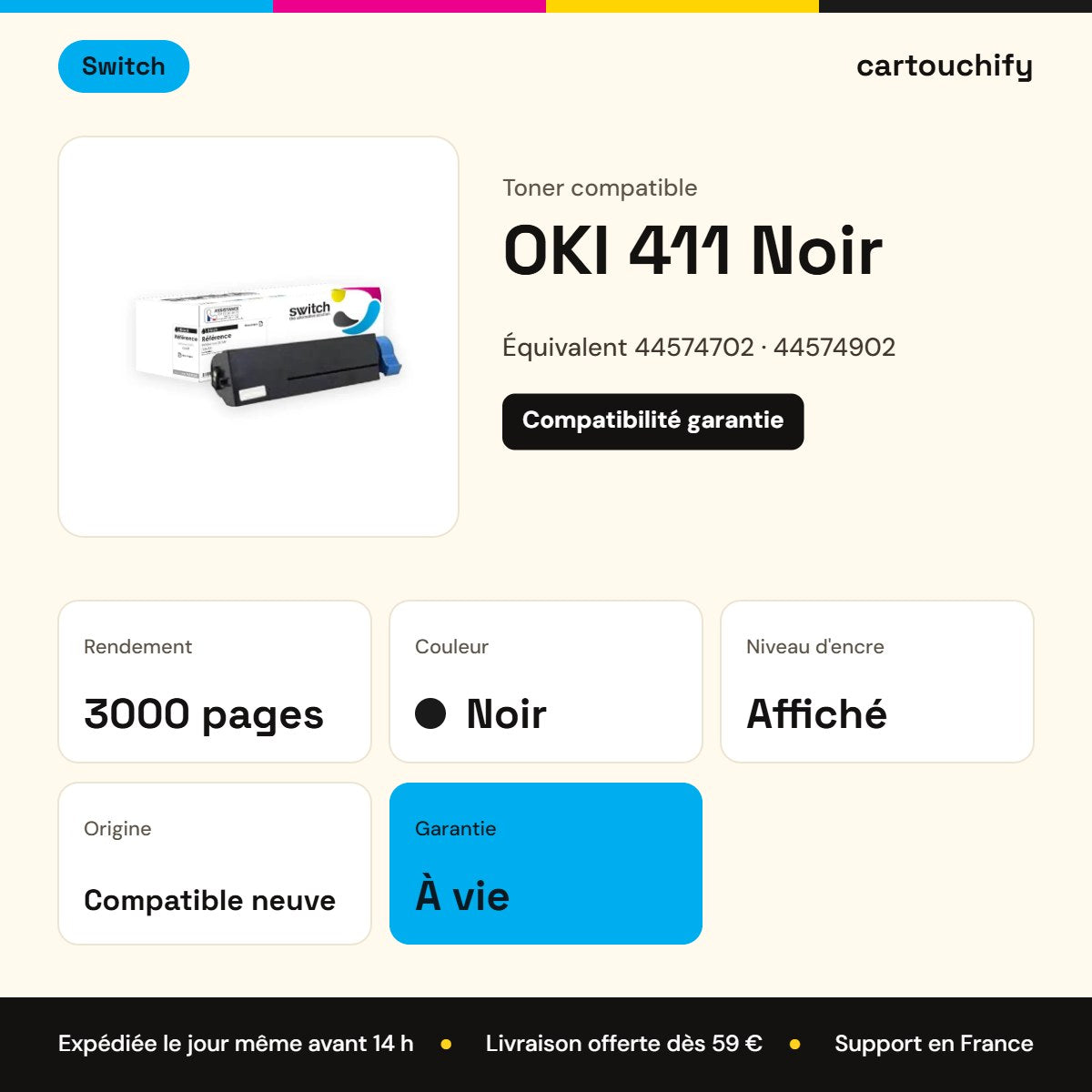 OKI 411 Toner Noir compatible équivalent à 44574702, 44574902 · Switch : caractéristiques