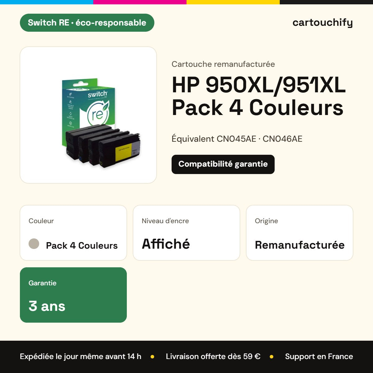 HP 950XL/951XL Cartouche Pack 4 Couleurs compatible équivalent à CN045AE, CN046AE, CN047AE · Switch RE : caractéristiques