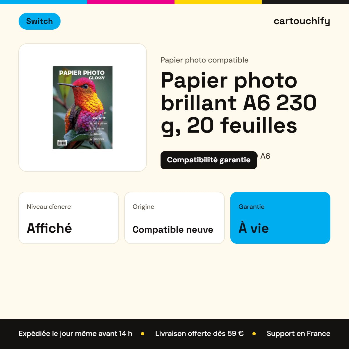 Papier photo brillant A6 230 g, 20 feuilles · Switch : caractéristiques