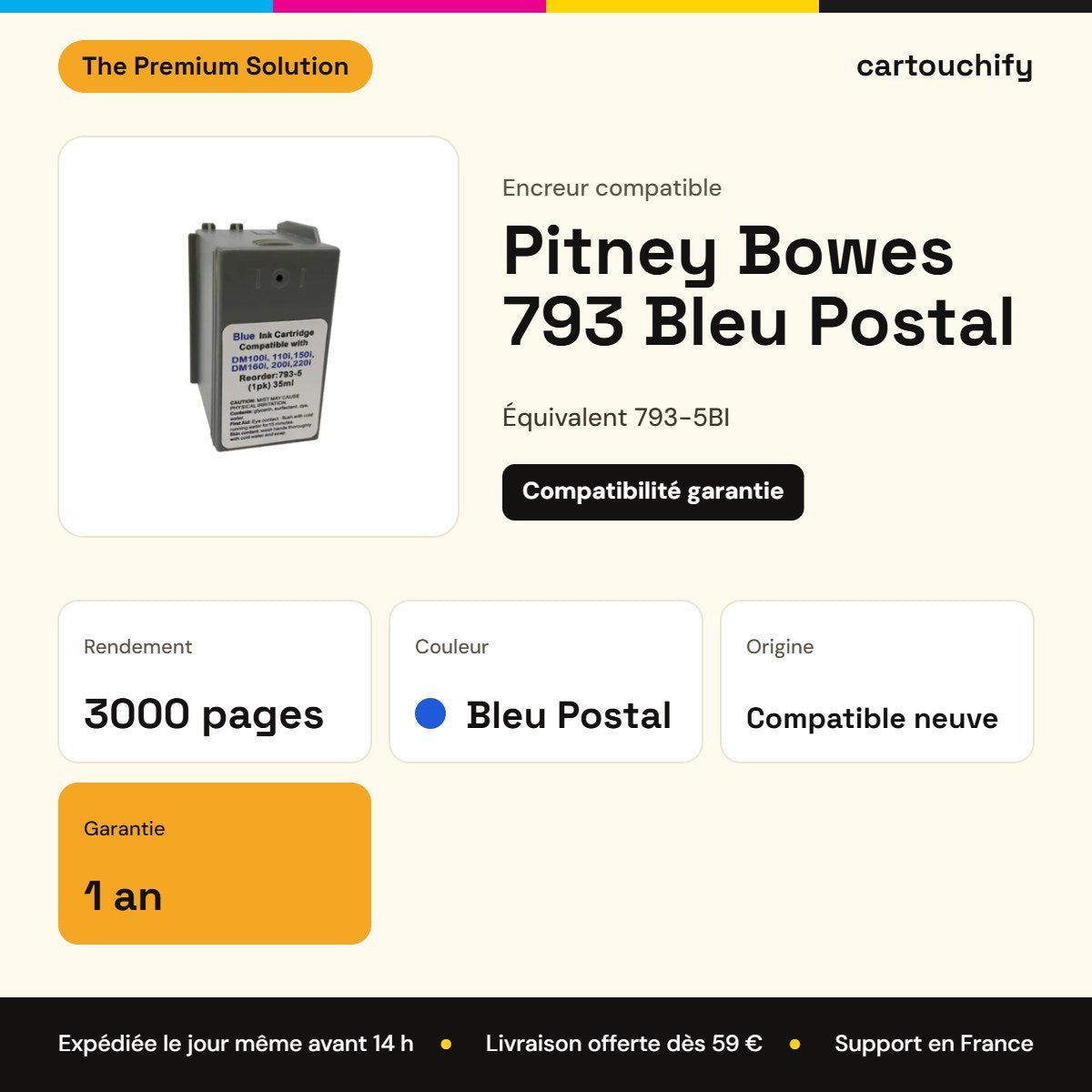 Pitney Bowes 793 Bleu Postal The Premium Solution : rendement 3000 pages, garantie 1 an