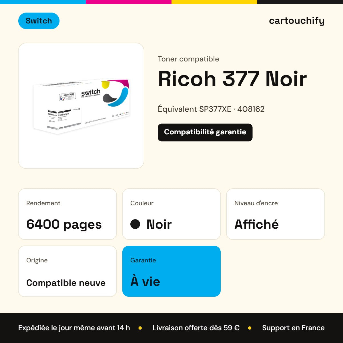 Ricoh 377 Toner Noir compatible équivalent à SP377XE, 408162 · Switch : caractéristiques