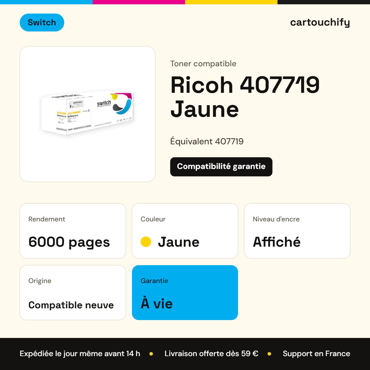 Ricoh 407719 Toner Jaune compatible · Switch : caractéristiques