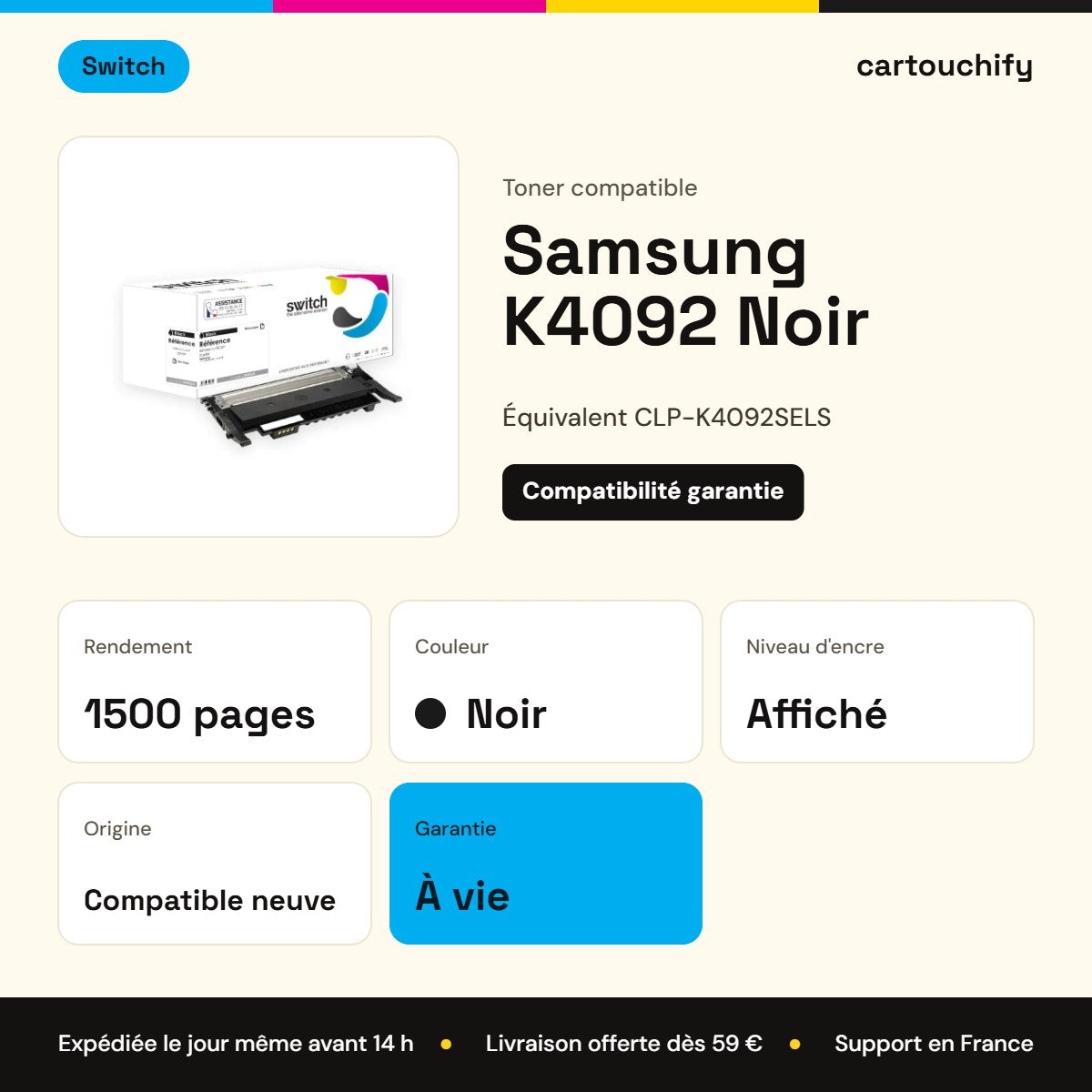 Samsung K4092 Toner Noir compatible équivalent à CLP-K4092SELS · Switch : caractéristiques