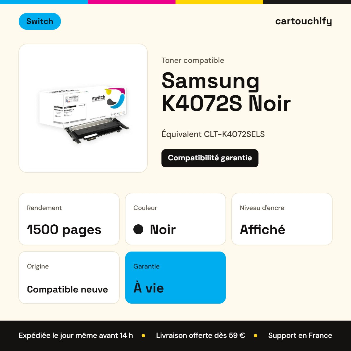 Samsung K4072S Toner Noir compatible équivalent à CLT-K4072SELS · Switch : caractéristiques
