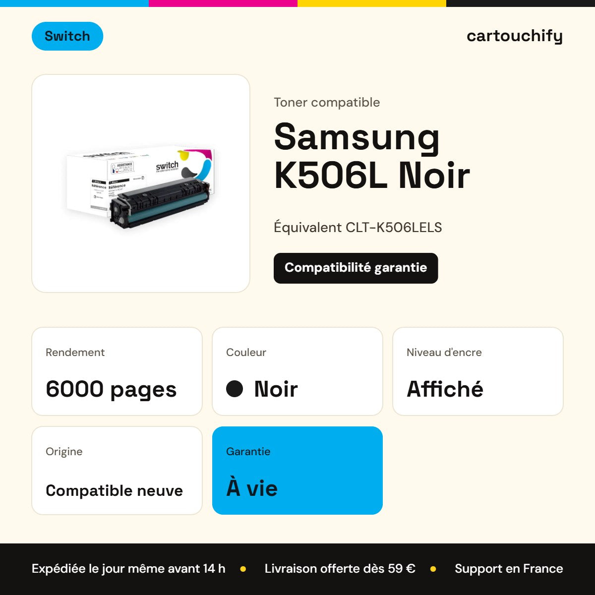Samsung K506L Toner Noir compatible équivalent à CLT-K506LELS · Switch : caractéristiques