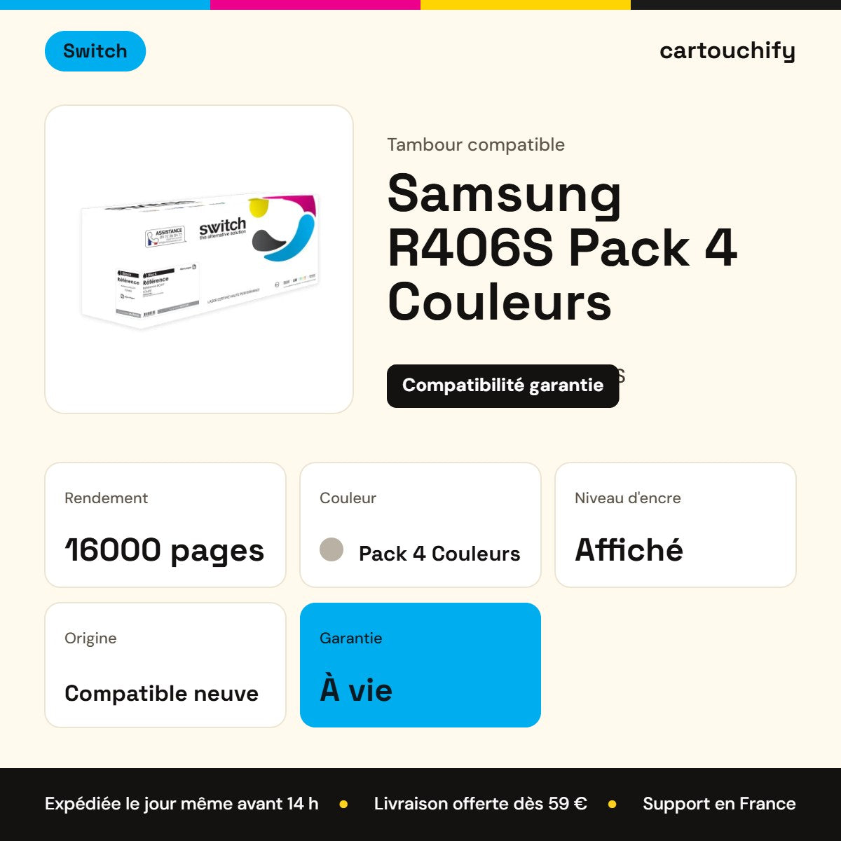 Samsung R406S Tambour Pack 4 Couleurs compatible équivalent à CLT-R406SELS · Switch : caractéristiques