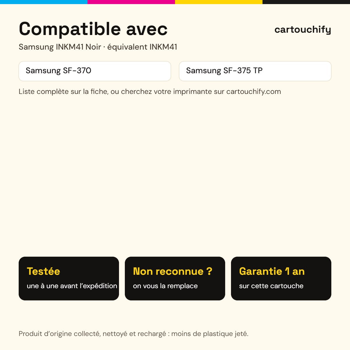 Imprimantes compatibles avec Samsung INKM41 Cartouche Noir remanufacturé