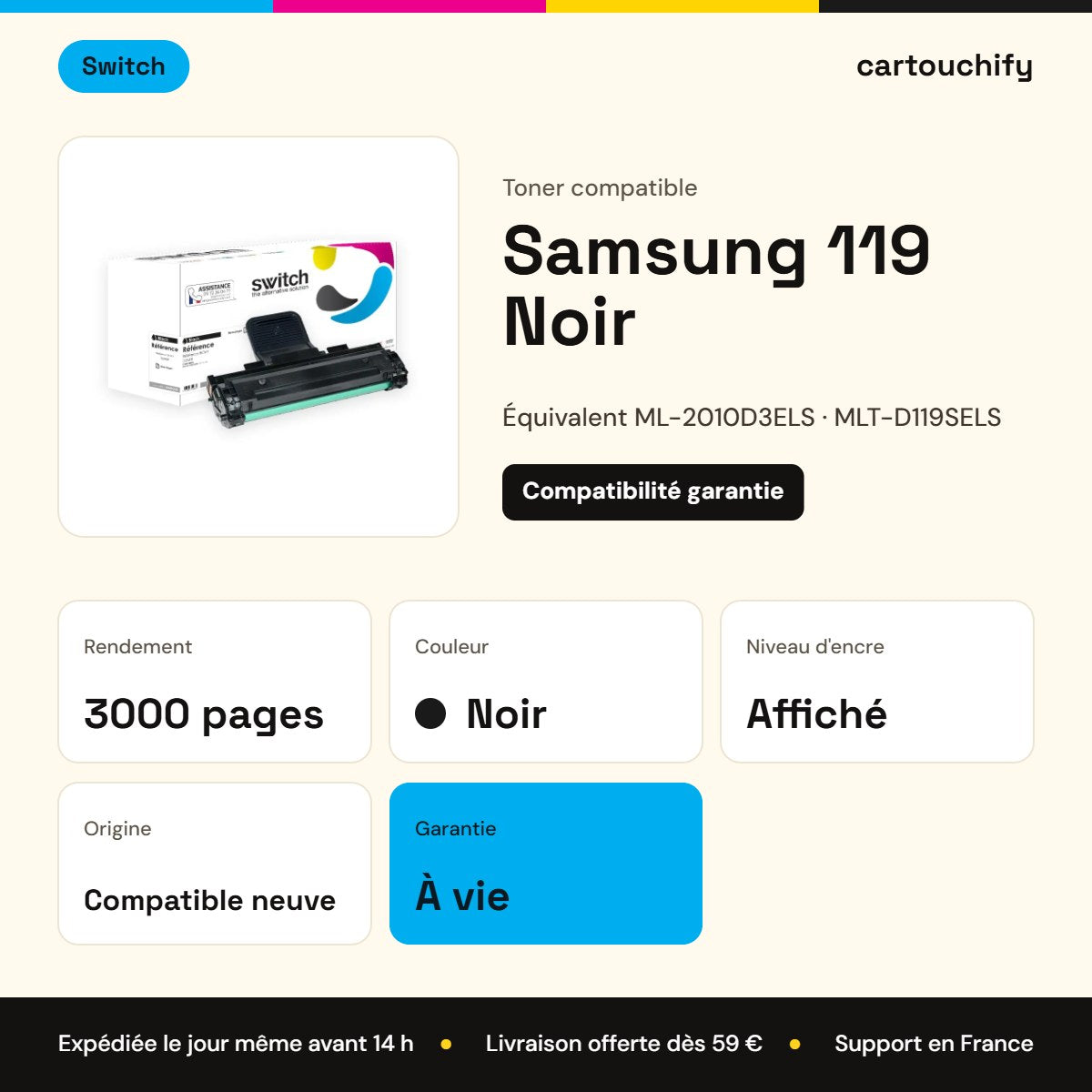 Samsung 119 Noir Switch : rendement 3000 pages, garantie à vie