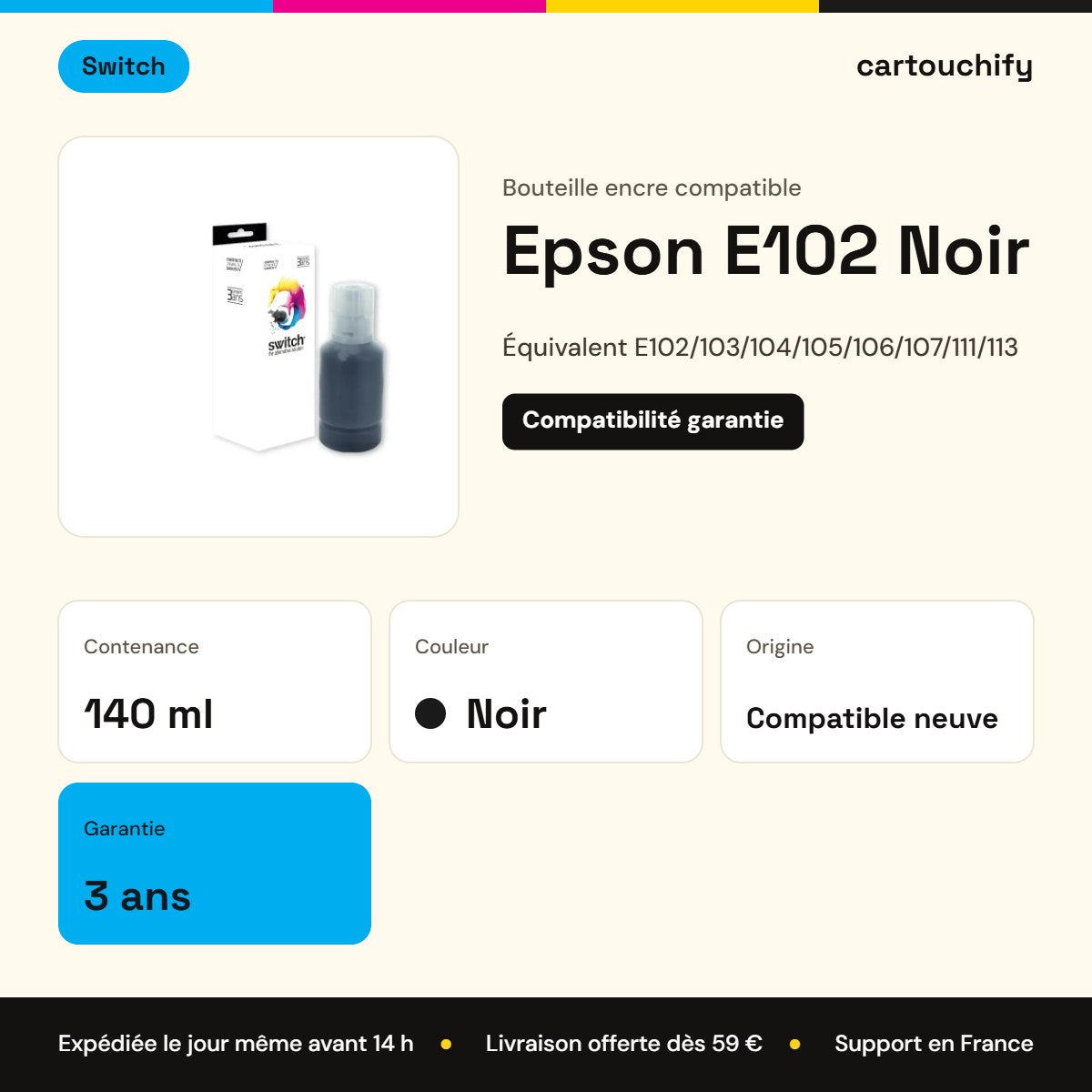 Epson E102 Noir Switch : 140 ml, garantie 3 ans