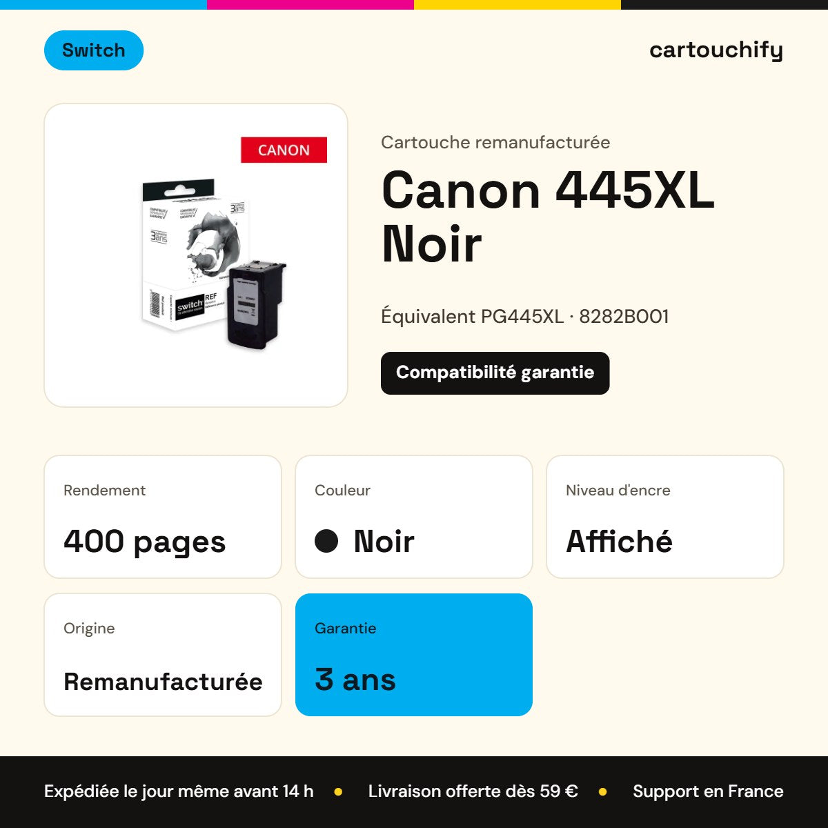 Canon 445XL Noir Switch : rendement 400 pages, garantie 3 ans