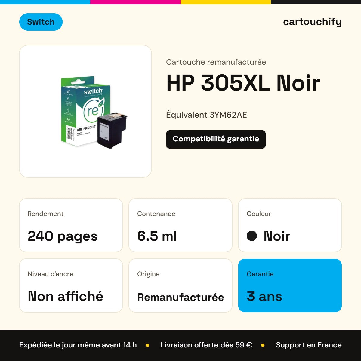 HP 305XL Noir Switch : rendement 240 pages, 6.5 ml, garantie 3 ans