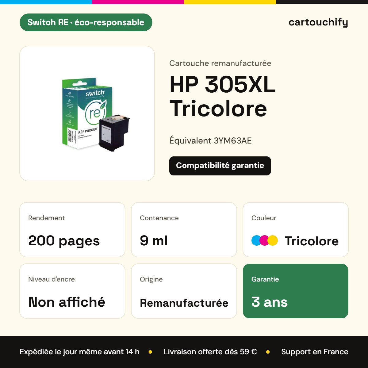 HP 305XL Tricolore Switch RE : rendement 200 pages, 9 ml, garantie 3 ans
