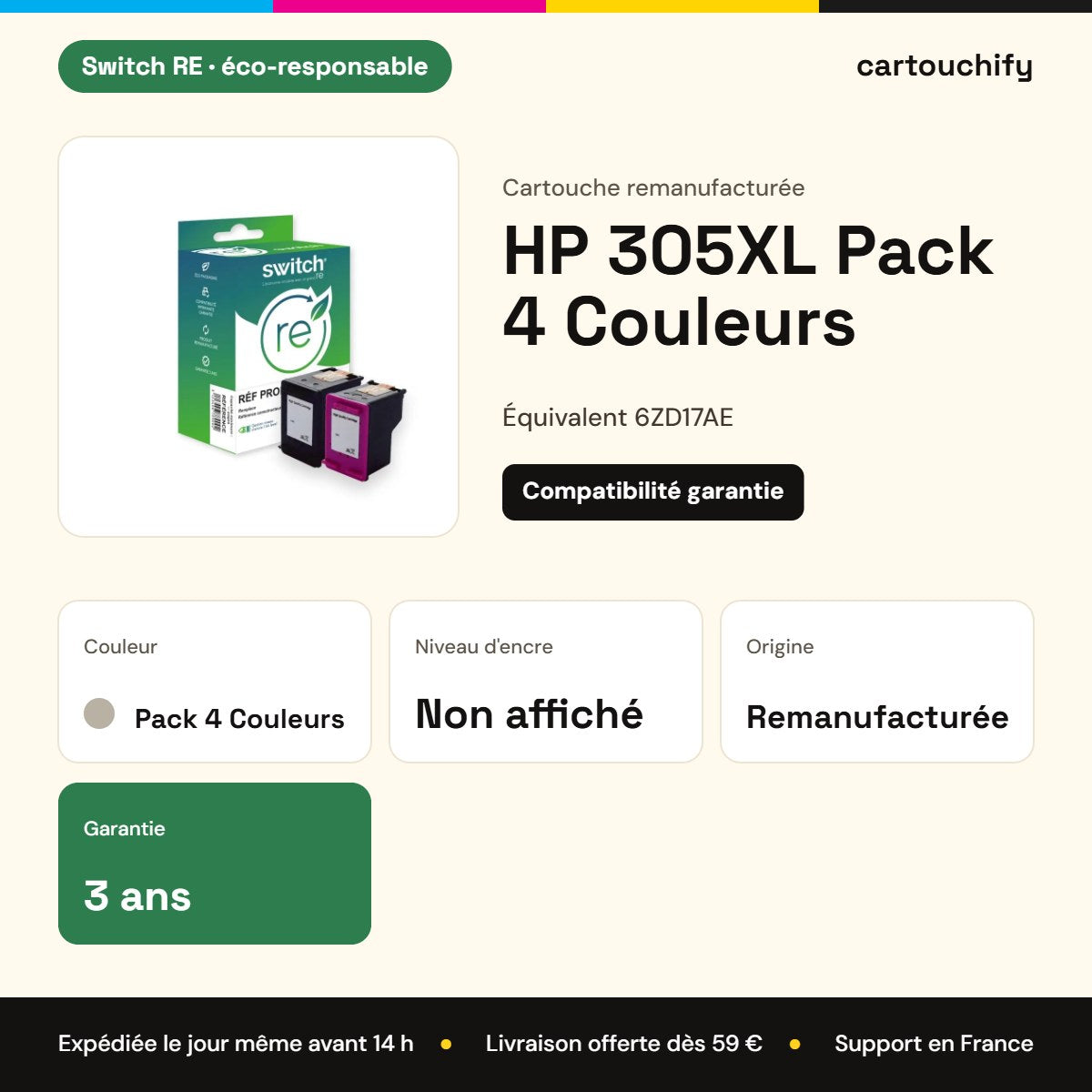 HP 305XL Pack 4 Couleurs Switch RE : garantie 3 ans