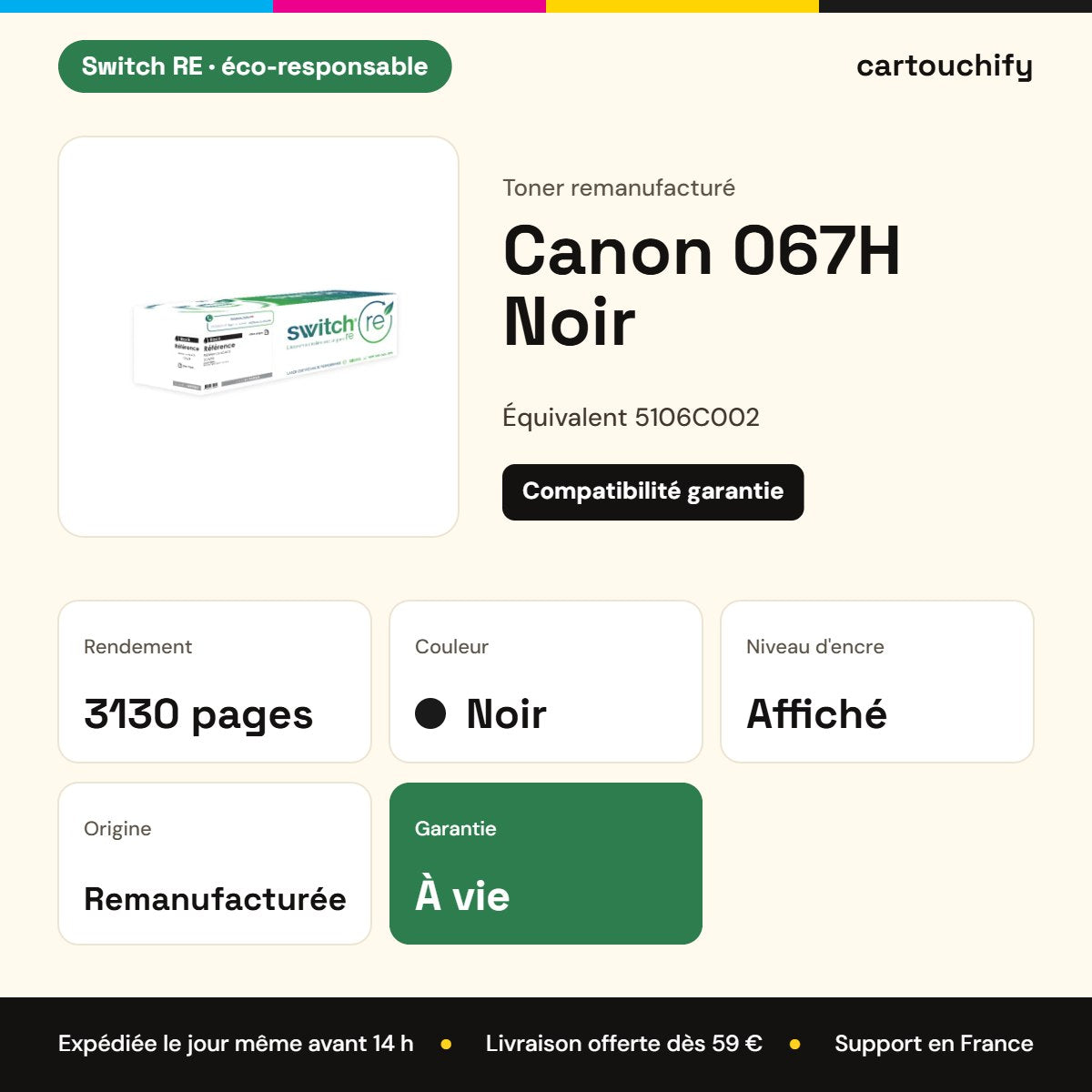Canon 067H Noir Switch RE : rendement 3130 pages, garantie à vie