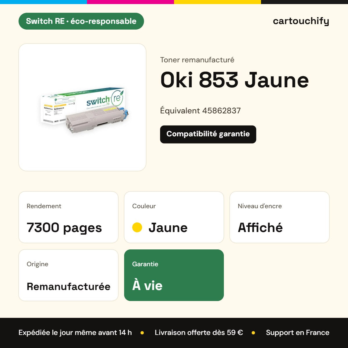 Oki 853 Toner Jaune remanufacturé équivalent à 45862837 · Switch RE : caractéristiques