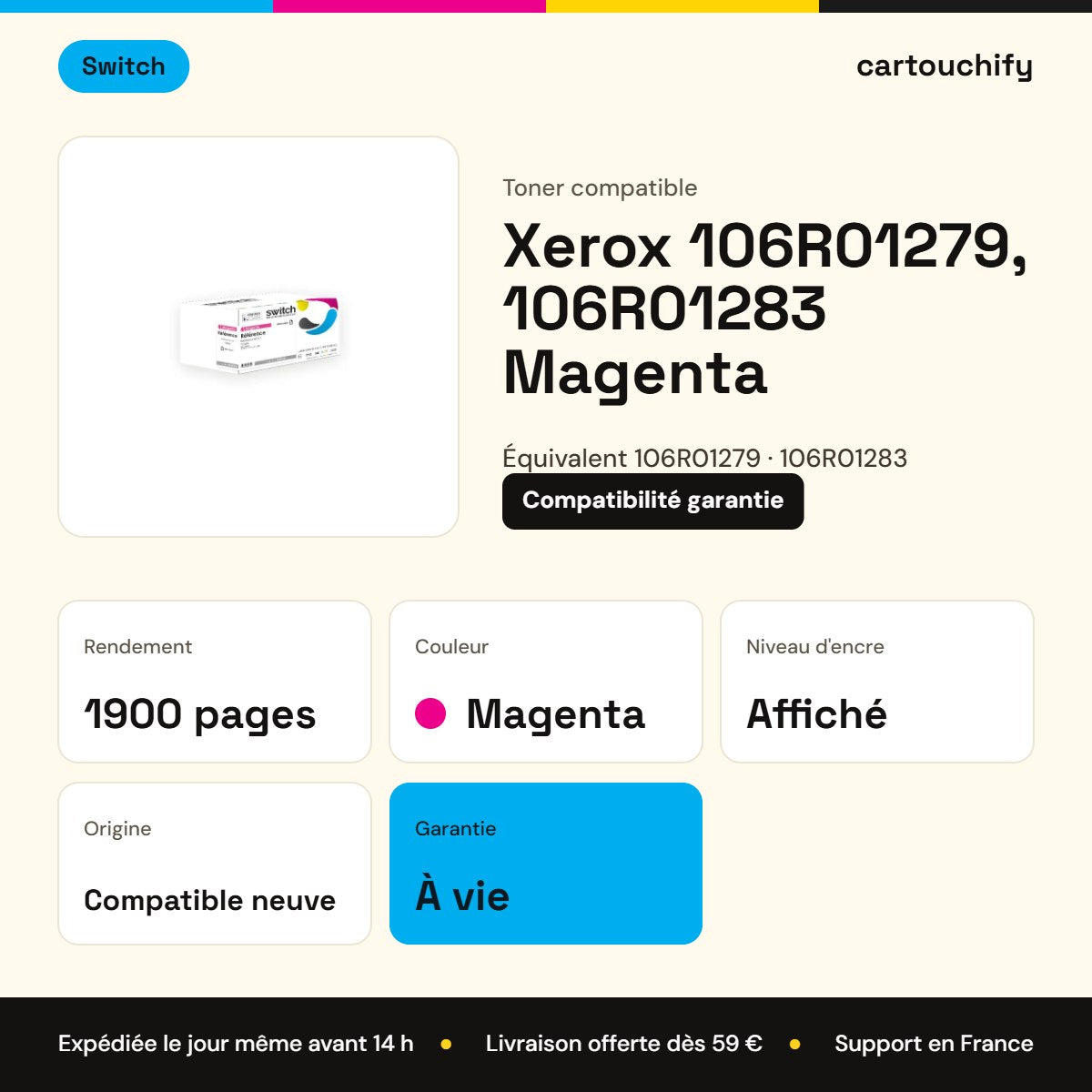 Xerox 106R01279, 106R01283 Toner Magenta compatible équivalent à 106R01279, 106R01283 · Switch : caractéristiques