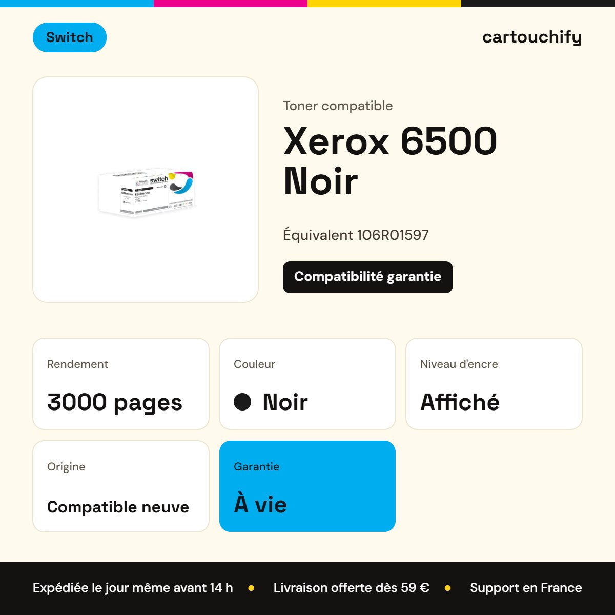 Xerox 6500 Toner Noir compatible équivalent à 106R01597 · Switch : caractéristiques